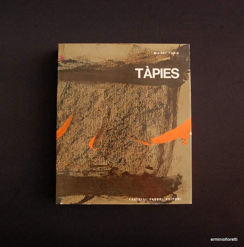 Tàpies - di M.Tapiè - F.lli Fabbri ed. - 1969