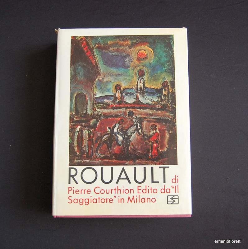 Rouault - di P. Courthion - Il Saggiatore Ed. - 1964
